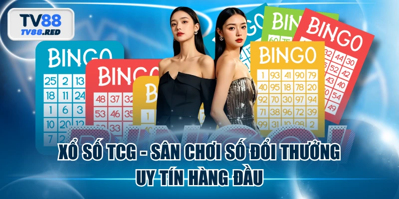 Xổ Số TCG - Sân Chơi Số Đổi Thưởng Uy Tín Hàng Đầu